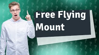 How to get a free flying mount in WoW?