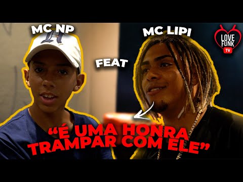 MC LIPI E MC NP VÃO FAZER UM FEAT!! - "EU RECOMECEI MEU SONHO POR CAUSA DELE"