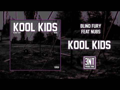Blind Fury (feat Nubs) - Kool Kids