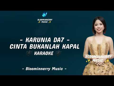 Karunia (Samarinda) - Cinta Bukanlah Kapal Karaoke || Karunia Da7 - Cinta Bukanlah Kapal Karaoke Ebm