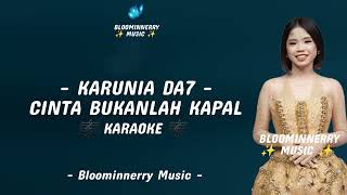 Download lagu Karunia (Samarinda) - Cinta Bukanlah Kapal Karaoke || Karunia Da7 - Cinta Bukanlah Kapal Karaoke Ebm mp3