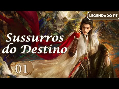 【Legendado - PT】 ▶Drama: Sussurros do Destino - Whispers of Fate (Episódio 01)