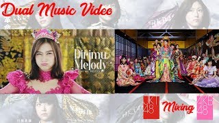 JKT48 &amp; AKB48 Dirimu Melody - Kimi wa Melody [君はメロディー]