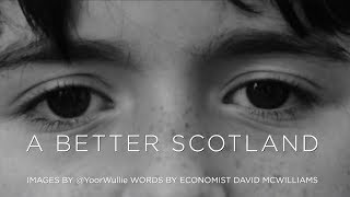 A BETTER SCOTLAND