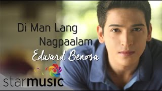EDWARD BENOSA - Di Man Lang Nagpaalam (Official Lyric Video)