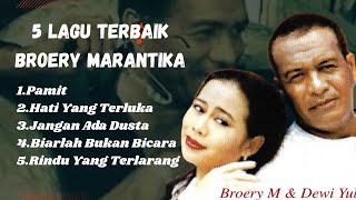 Download lagu 5 LAGU PILIHAN TERBAIK BROERY MARANTIKA FT DEWI YULL LAGU NOSTALGIA LAGU KENANGAN  mp3