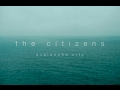 The Citizens- Avalanche City (Music Video) 