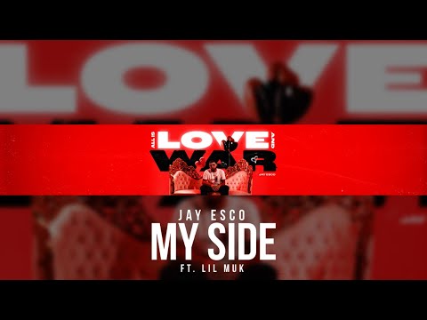 Jay Esco - My Side Feat. Lil Muk (Official Lyric Video)