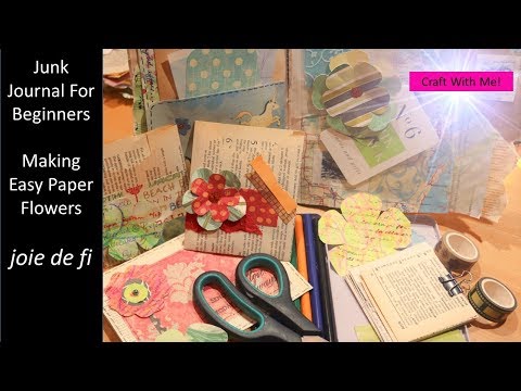 Junk Journal For Beginners | Making Easy Paper Flowers Video