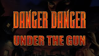 Danger Danger - Under The Gun (Lyrics) HQ Audio