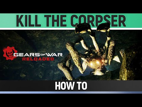 Gears of War Reloaded - Angry Titan - Kill the Corpser - How to