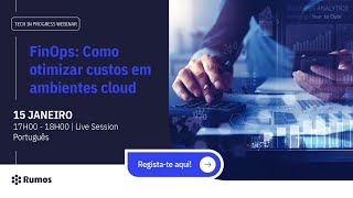 Tech in Progress - FinOps: Como otimizar custos em ambientes cloud