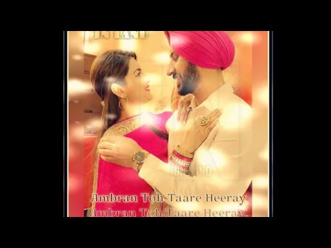 Heerey💕 (Ambran Toh Taare Heerey❤) | Amrinder Gill | Romantic💖Punjabi | HD Whatsapp Status video.