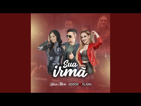 Sua Irmã - Lilian Moro