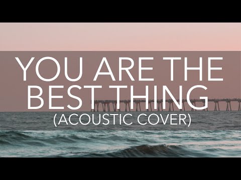 You Are The Best Thing (Acoustic Cover) - Ray LaMontagne