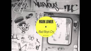 Mark Lower - Bad Boys Cry