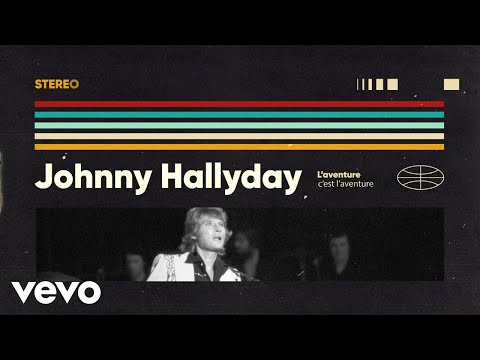 Johnny Hallyday - L'aventure c'est l'aventure (Lyric Video)