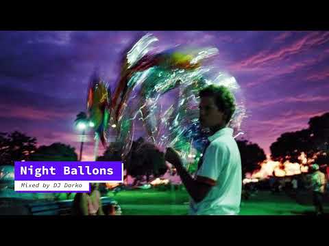 Night Ballons (DJ Darko Set)