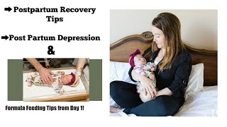 Postpartum Recovery (Depression + Formula Feeding tips)