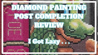 I Could Have Done Better . . . | Diamond Painting Post Completion Review