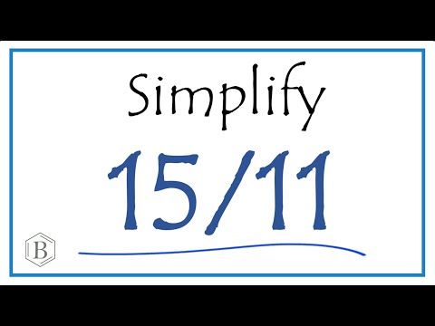 How to Simplify the Fraction 15/11 (and as a Mixed Fraction)