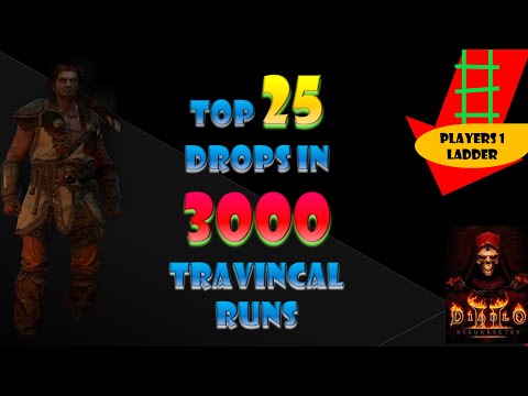 25 WORTHY Items in 3000 Travincal Runs | Diablo 2 Resurrected | Players 1 Ladder