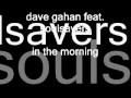 Dave Gahan feat Soulsavers - In the morning 