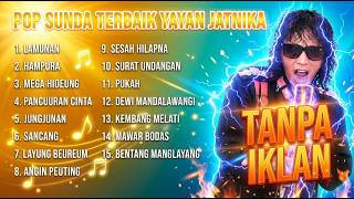 Download lagu POP SUNDA TERBAIK YAYAN JATNIKA FULL ALBUM - TANPA IKLAN (Lagu Sunda Populer Enak Didengar) mp3