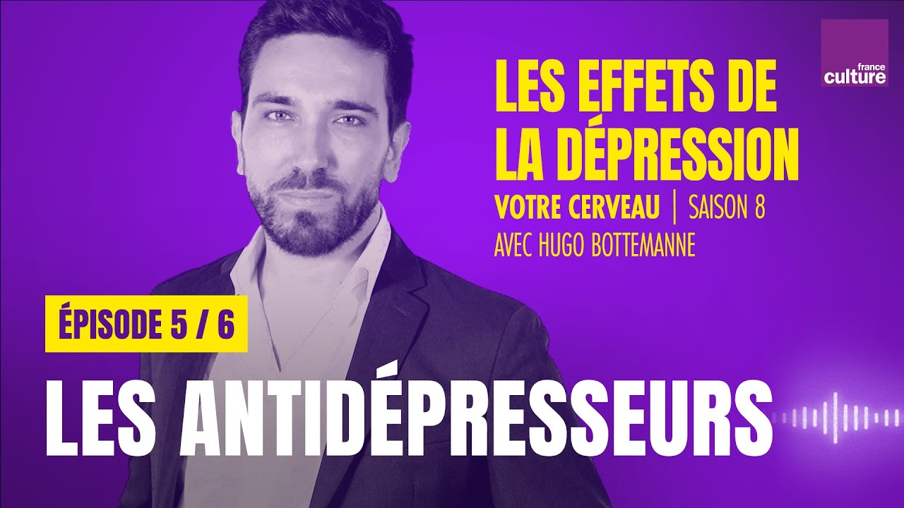 Comment les antidépresseurs corrigent vos biais cognitifs (5/6) | Votre cerveau, saison 8