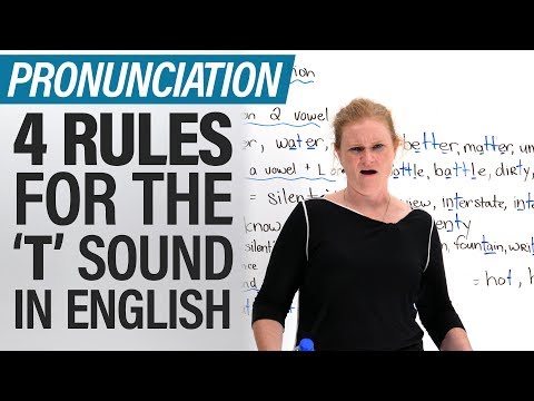 Speak English like a North American: 4 Pronunciation Rules for the Letter T