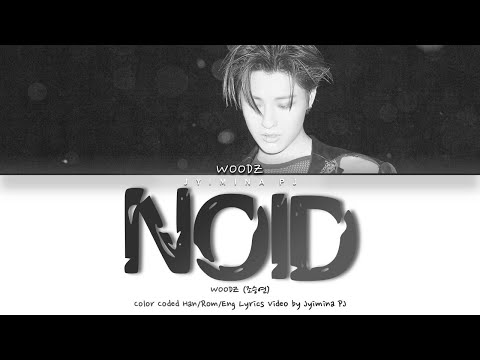 WOODZ (조승연) - 'NOID' Lyrics (Color Coded_Han_Rom_Eng)