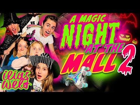 ILIAS WELT - 👻 (Fortsetzung) A magic Night at the Mall 2 (VLOG)