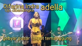 Download lagu Difarina Indra adella ojodibandingke, Diana ria temanggung mp3 Download lagu Difarina Indra adella ojodibandingke, Diana ria temanggung mp3