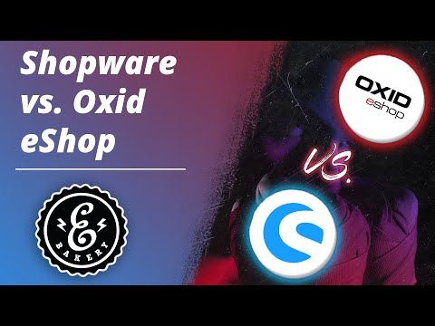 Shopware vs. Oxid eShop - Der Vergleich der Shopsysteme | eBakery Onlineshop-System-Vergleich