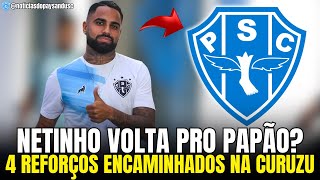 ⚠️NETINHO VOLTA? 4 REFORÇOS ENCAMINHADOS NA CURUZU! NOTÍCIAS DO PAYSANDU SC