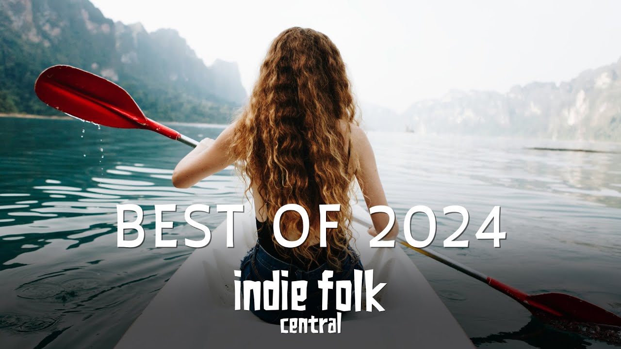 Best Indie Folk of 2024, Vol. 1