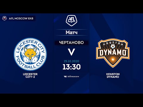 AFL20. America. Segunda. Day 18. Leicester City-2 - Houston Dynamo.