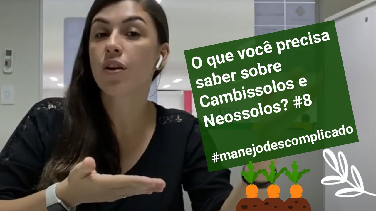 O que você precisa saber sobre Cambissolos e Neossolos? #8 #manejodescomplicado