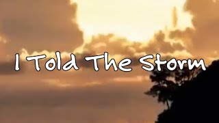 I Told The Storm - Greg O'Quin