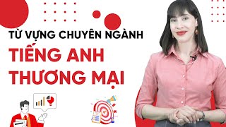 Tổng hợp 80 từ vựng tiếng Anh thương mại hữu ích nhất: Business English - Học tiếng Anh Online