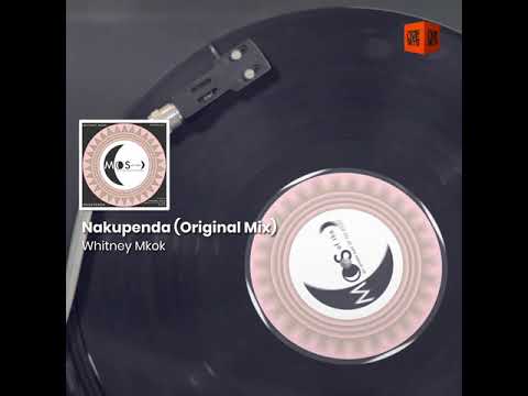 House Music: Nakupenda (Original Mix) by Whitney Mkok