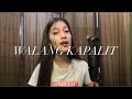 Walang Kapalit by Rey Valera (cover by Nicole Calucin)