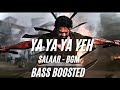 Ya Ya Ya Yeh Salaar BGM Bass Boosted Deva Kills Vishnu BGM