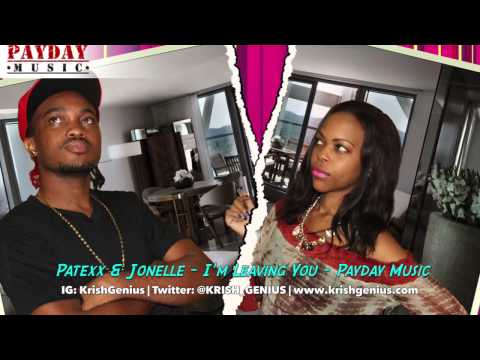 Patexx & Jonelle - I'm Leaving You - November 2013