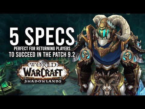 These Class Specs Are Recommended For Returning/New Players In Patch 9.2! - WoW: Shadowlands 9.2