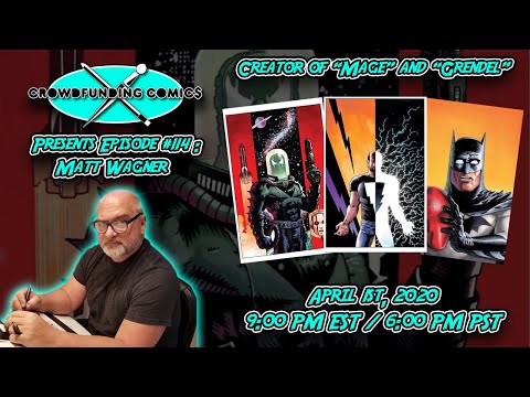 Crowdfunding Comics Episode #114: Matt Wagner