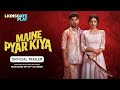Maine Pyar Kiya | Official Trailer | Releasing on 3rd October
