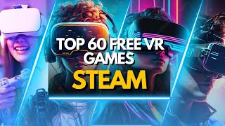 Top 60 Best Free VR Games on Steam!