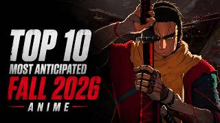 Top 10 Most Anticipated New Anime of Fall 2026