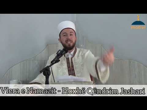 Hoxhë Qëndrim Jashari - Vlera e Namazit